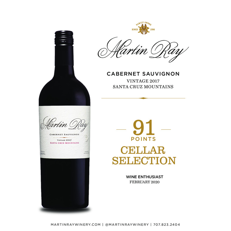 2017 Martin Ray Santa Cruz Mountains Reserve Cabernet Sauvignon Acclaim – 91 Pts. Cellar Selection Wine Enthusiast