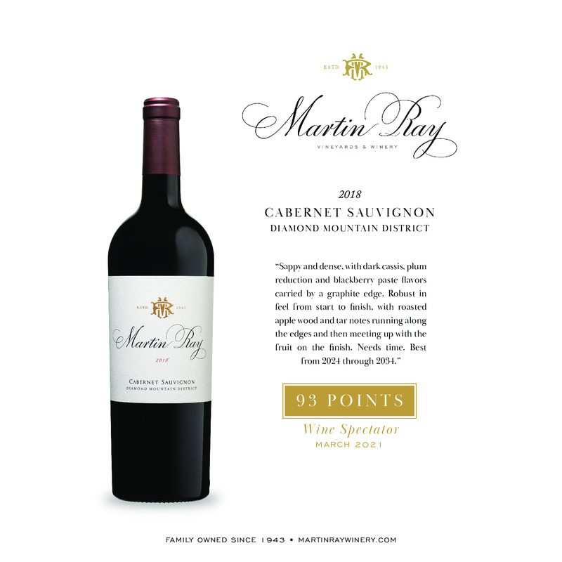 2018 Martin Ray Diamond Mountain Reserve Cabernet Sauvignon Acclaim – 93 Pts. Wine Spectator