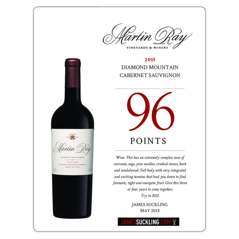 2015 Martin Ray Diamond Mountain Reserve Cabernet Sauvignon Acclaim – 96 Pts. J. Suckling