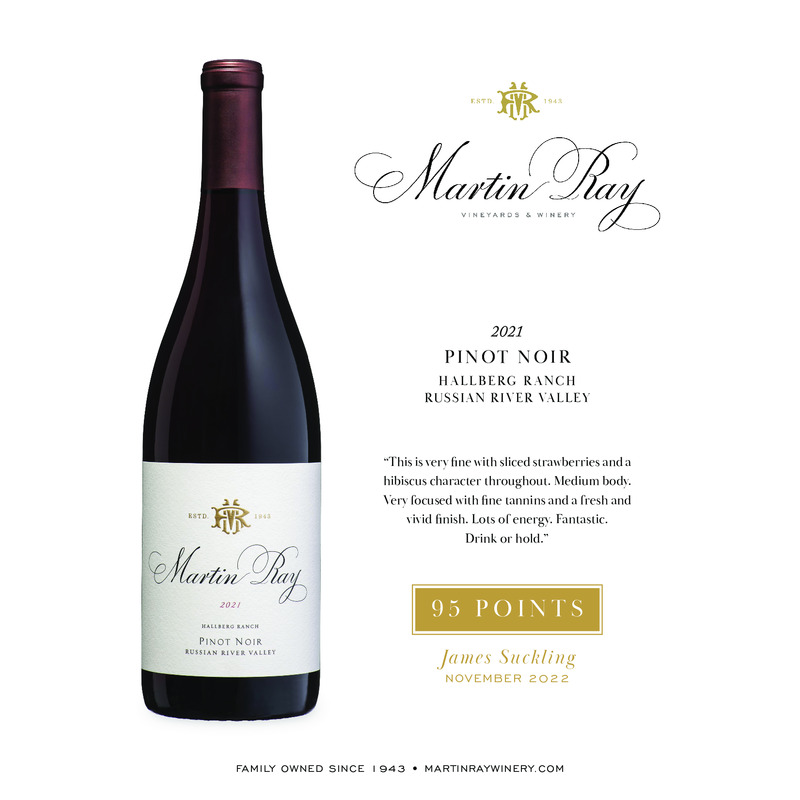 2021 Martin Ray Russian River Valley Hallberg Ranch Pinot Noir Acclaim – 95 Pts. James Suckling