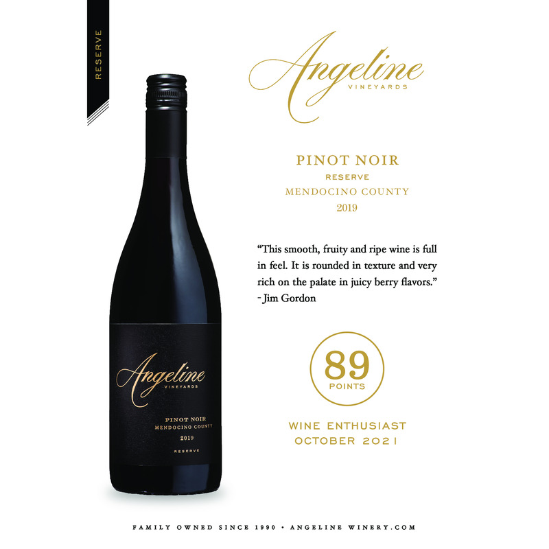 2019 Angeline Reserve Pinot Noir Acclaim – 89 Pts. Wine Enthusiast