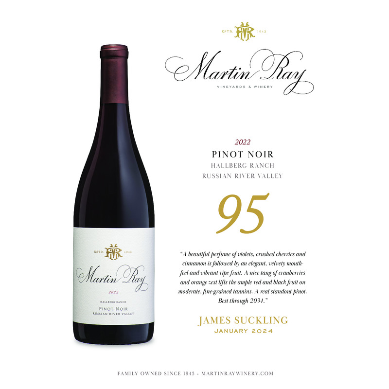 2022 Martin Ray Russian River Valley Hallberg Ranch Pinot Noir Acclaim – 95 Pts. James Suckling
