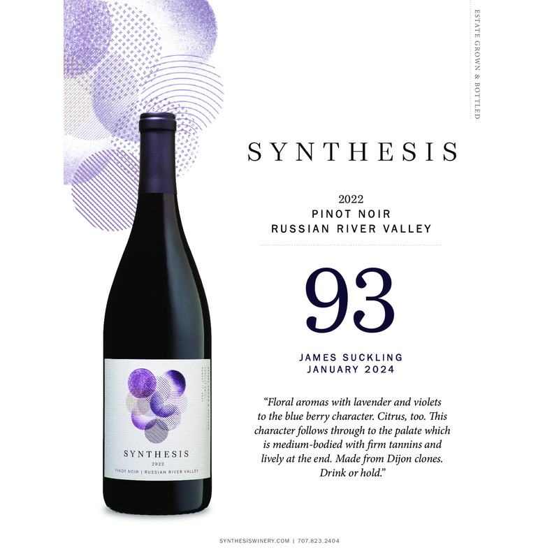 2022 Synthesis Russian River Valley Estate Pinot Noir Acclaim – 93 pts James Suckling